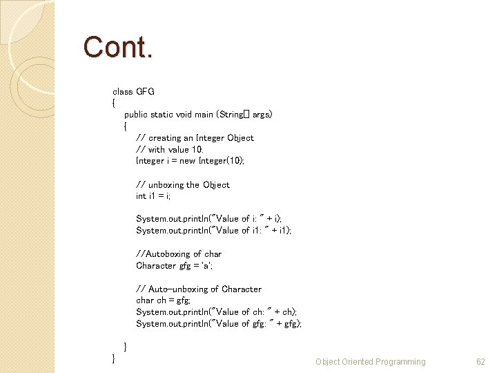 Cont. class GFG { public static void main (String[] args) { // creating an