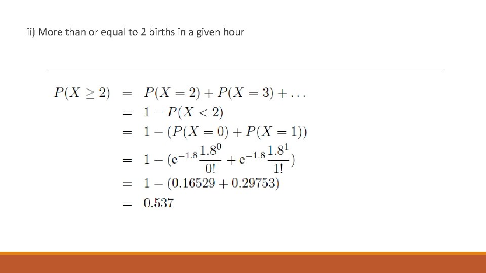 ii) More than or equal to 2 births in a given hour 