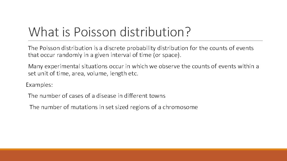 What is Poisson distribution? The Poisson distribution is a discrete probability distribution for the