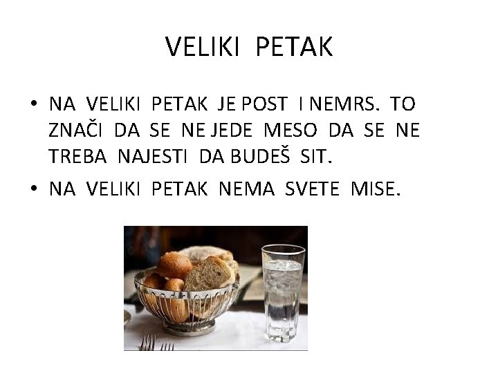 VELIKI PETAK • NA VELIKI PETAK JE POST I NEMRS. TO ZNAČI DA SE