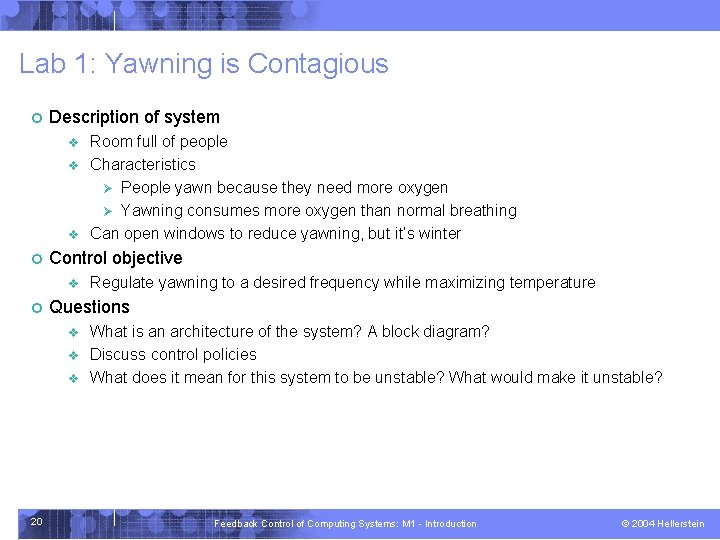 Lab 1: Yawning is Contagious ¢ Description of system v v v ¢ Control