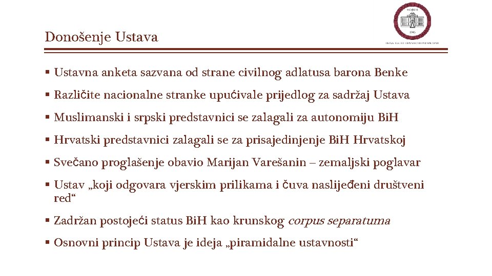 Donošenje Ustava § Ustavna anketa sazvana od strane civilnog adlatusa barona Benke § Različite Donošenje Ustava § Ustavna anketa sazvana od strane civilnog adlatusa barona Benke § Različite