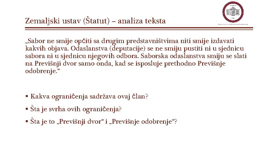 Zemaljski ustav (Štatut) – analiza teksta „Sabor ne smije općiti sa drugim predstavništvima niti Zemaljski ustav (Štatut) – analiza teksta „Sabor ne smije općiti sa drugim predstavništvima niti
