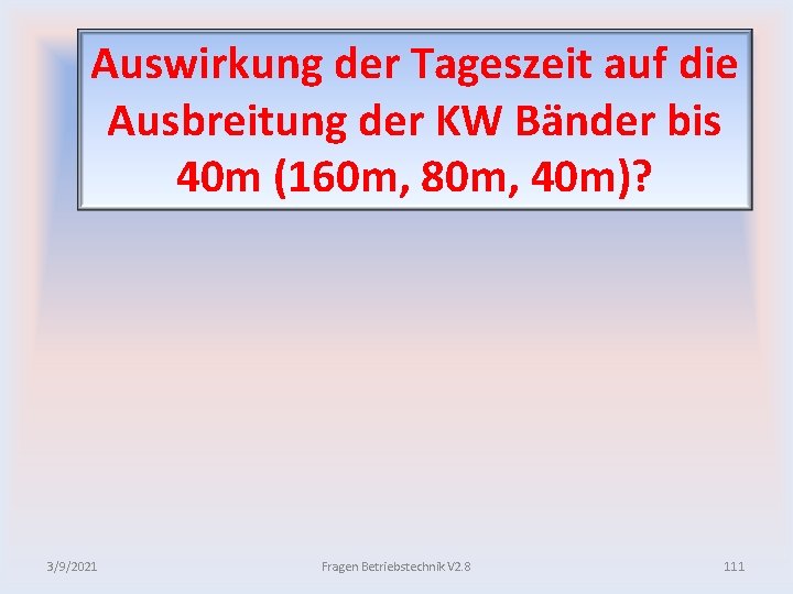 Auswirkung der Tageszeit auf die Ausbreitung der KW Bänder bis 40 m (160 m,