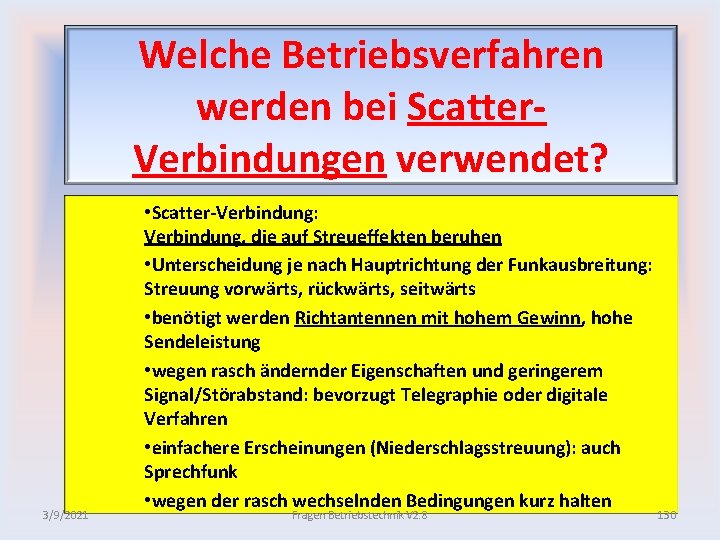 Welche Betriebsverfahren werden bei Scatter Verbindungen verwendet? 3/9/2021 • Scatter Verbindung: Verbindung, die auf