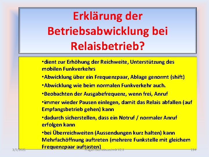 Erklärung der Betriebsabwicklung bei Relaisbetrieb? 3/9/2021 • dient zur Erhöhung der Reichweite, Unterstützung des