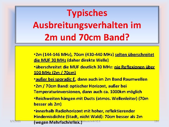 Typisches Ausbreitungsverhalten im 2 m und 70 cm Band? 3/9/2021 • 2 m (144