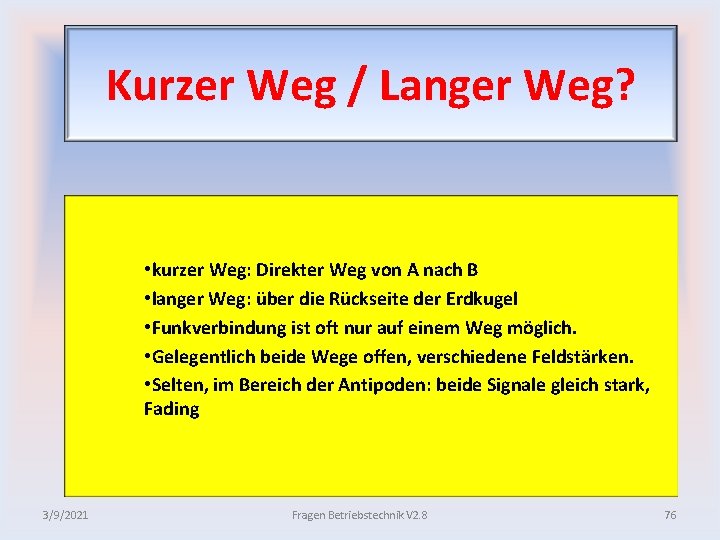 Kurzer Weg / Langer Weg? • kurzer Weg: Direkter Weg von A nach B