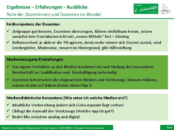 Ergebnisse – Erfahrungen - Ausblicke R olle der Dozentinnen und Dozenten im Wandel Feldkompetenz