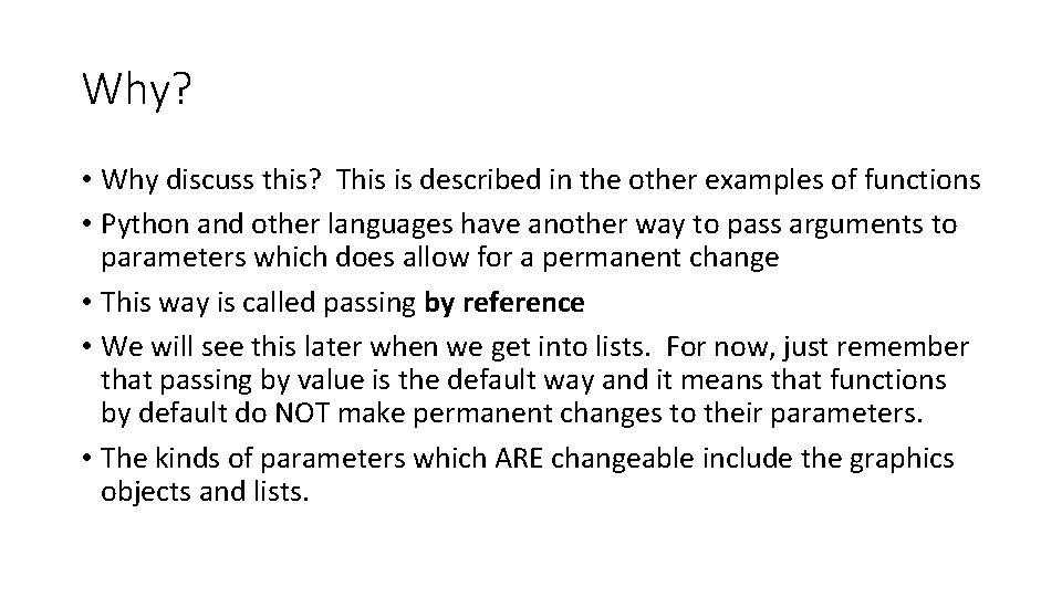 Why? • Why discuss this? This is described in the other examples of functions
