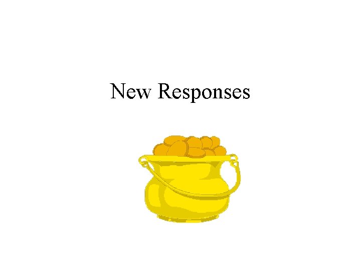 New Responses 