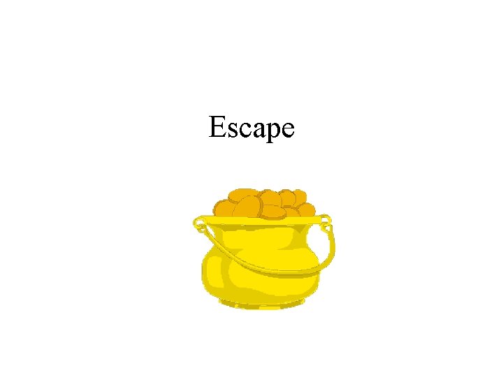 Escape 