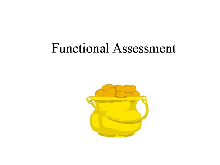 Functional Assessment 