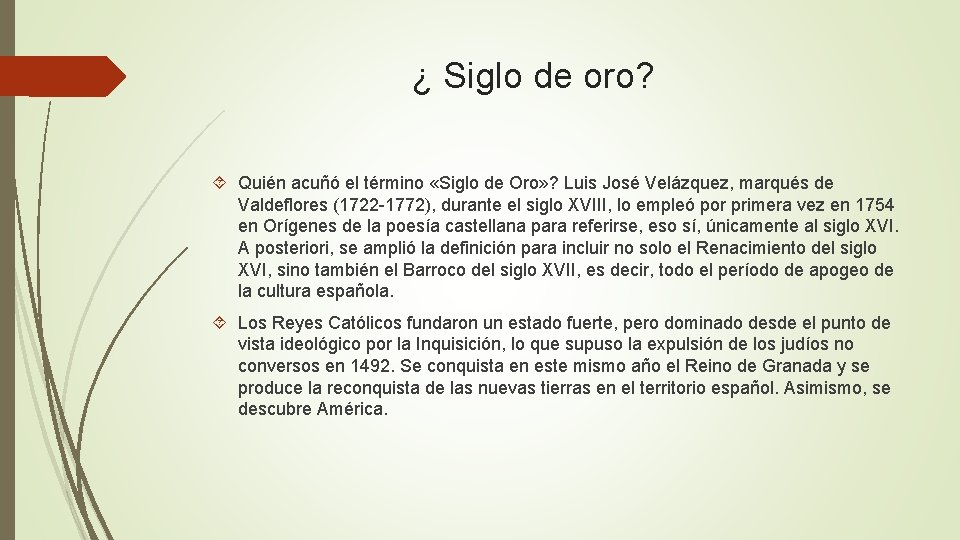 ¿ Siglo de oro? Quién acuñó el término «Siglo de Oro» ? Luis José