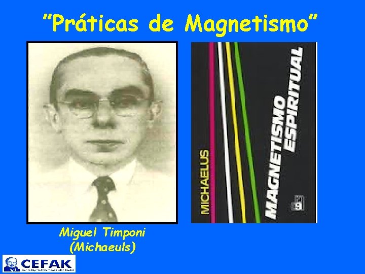  ”Práticas de Magnetismo” Miguel Timponi (Michaeuls) 