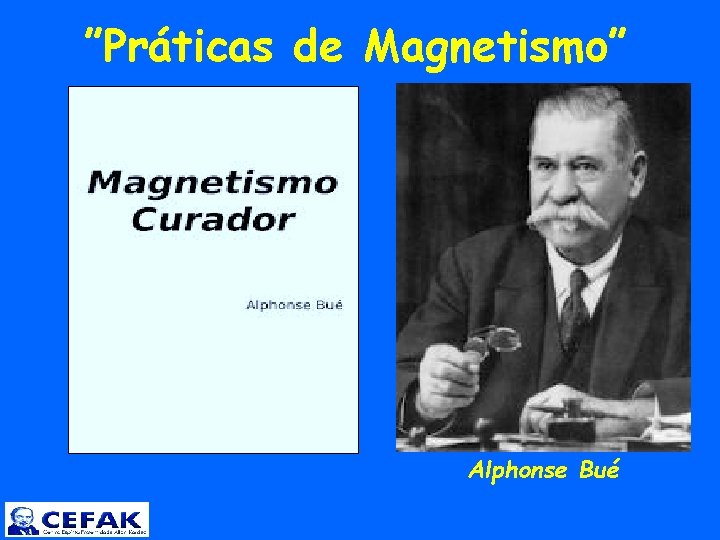  ”Práticas de Magnetismo” Alphonse Bué 