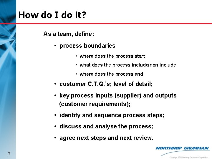 How do I do it? As a team, define: • process boundaries • where How do I do it? As a team, define: • process boundaries • where