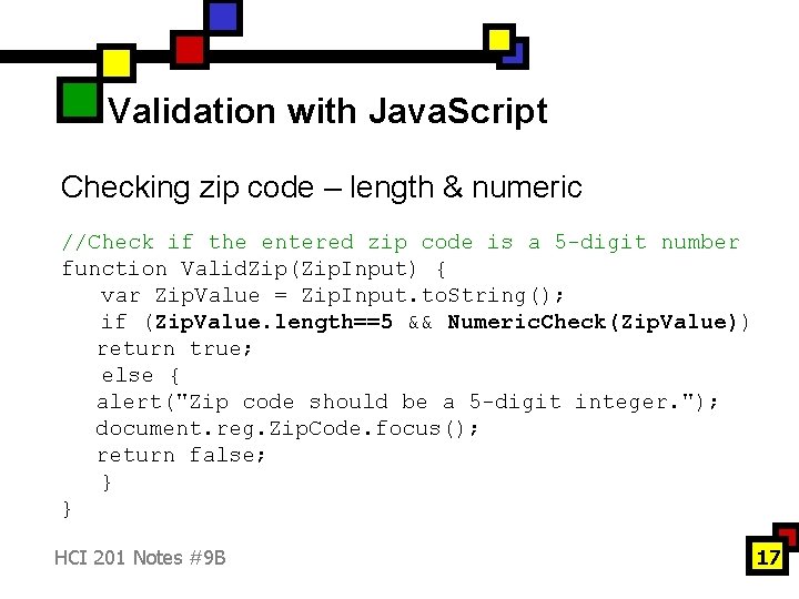 Validation with Java. Script Checking zip code – length & numeric //Check if the