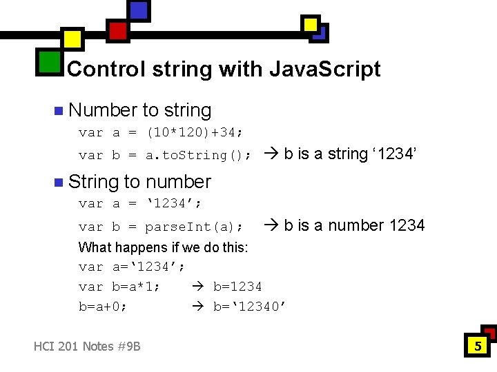 Control string with Java. Script n Number to string var a = (10*120)+34; var