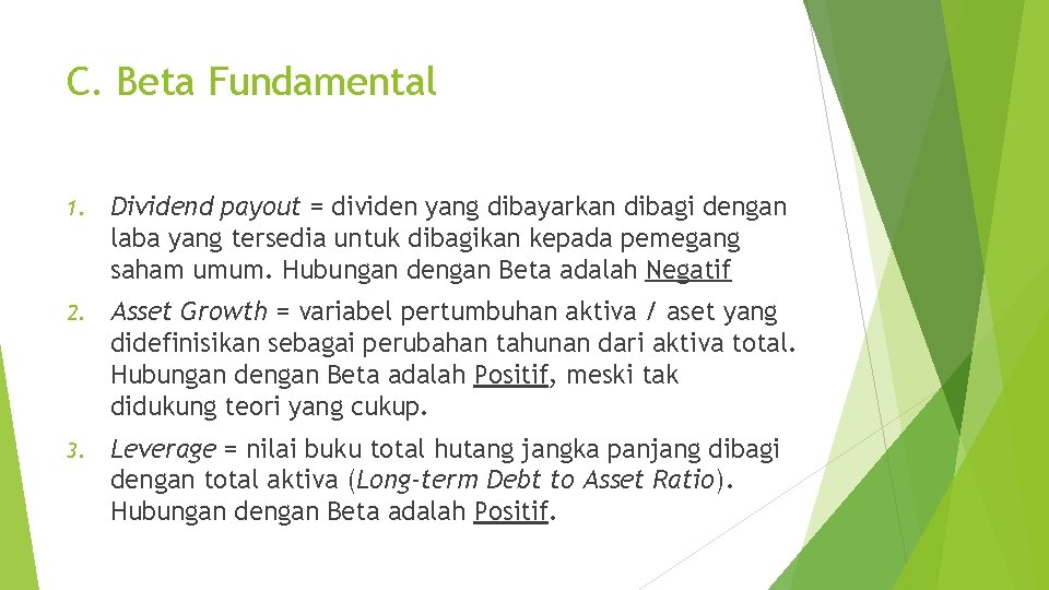 C. Beta Fundamental 1. Dividend payout = dividen yang dibayarkan dibagi dengan laba yang