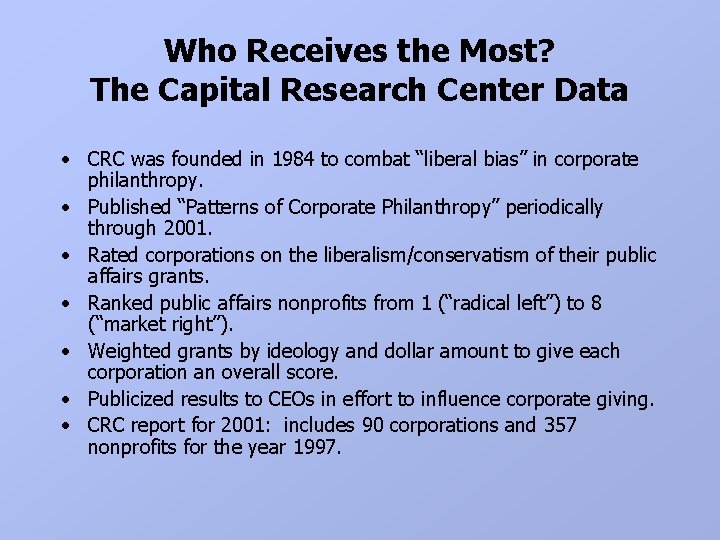 Who Receives the Most? The Capital Research Center Data • CRC was founded in