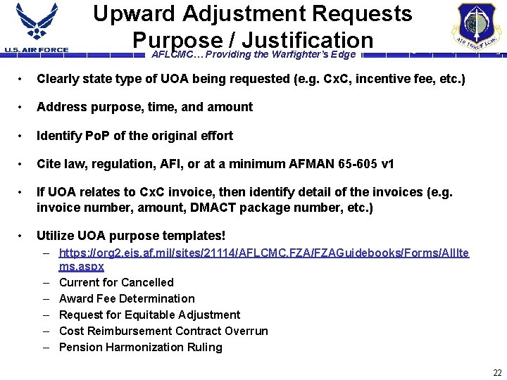 Upward Adjustment Requests Purpose / Justification AFLCMC… Providing the Warfighter’s Edge • Clearly state
