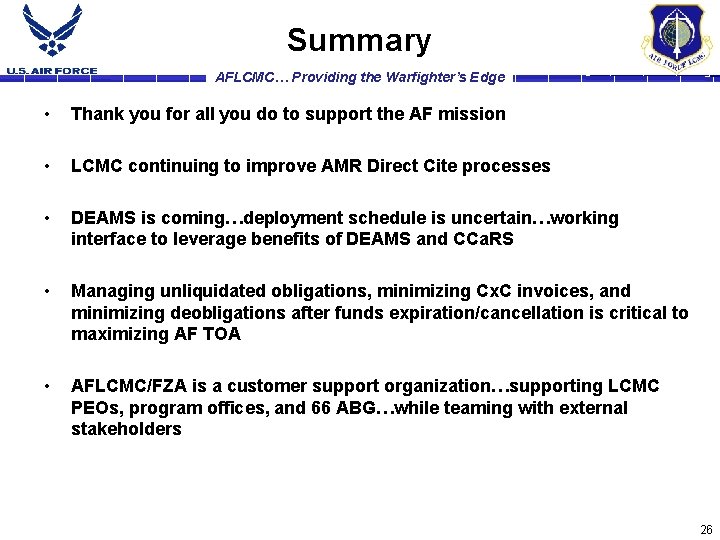 Summary AFLCMC… Providing the Warfighter’s Edge • Thank you for all you do to
