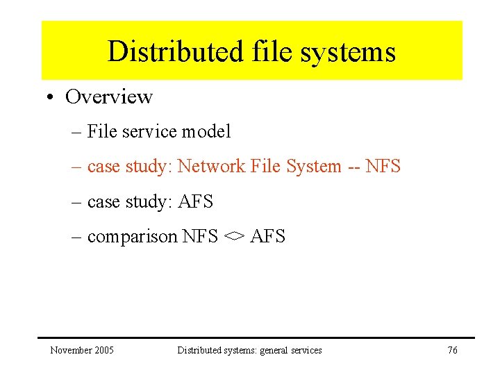 Distributed file systems • Overview – File service model – case study: Network File