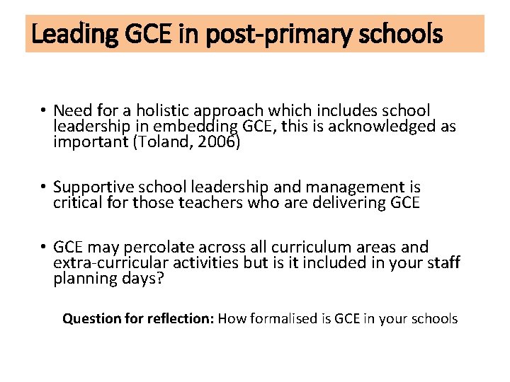 Leading GCE in post-primary schools • Need for a holistic approach which includes school