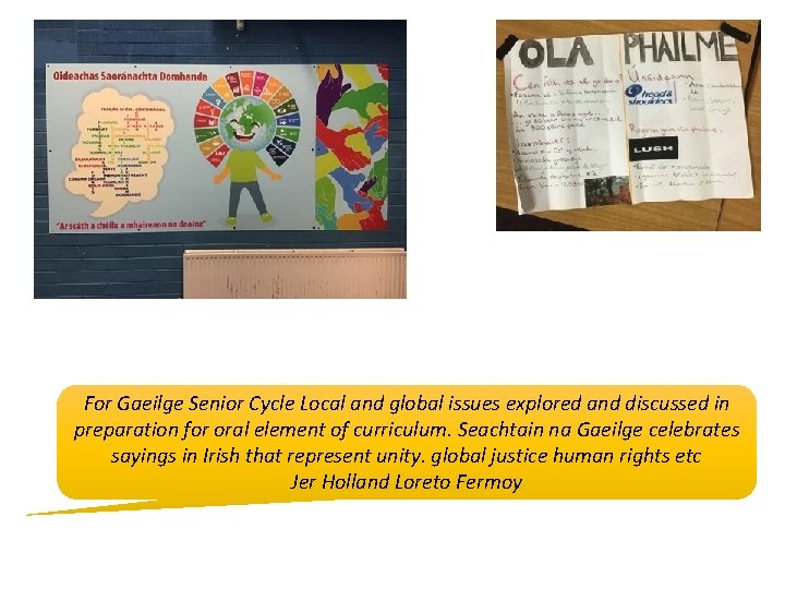 For Gaeilge Senior Cycle Local and global issues explored and discussed in preparation for