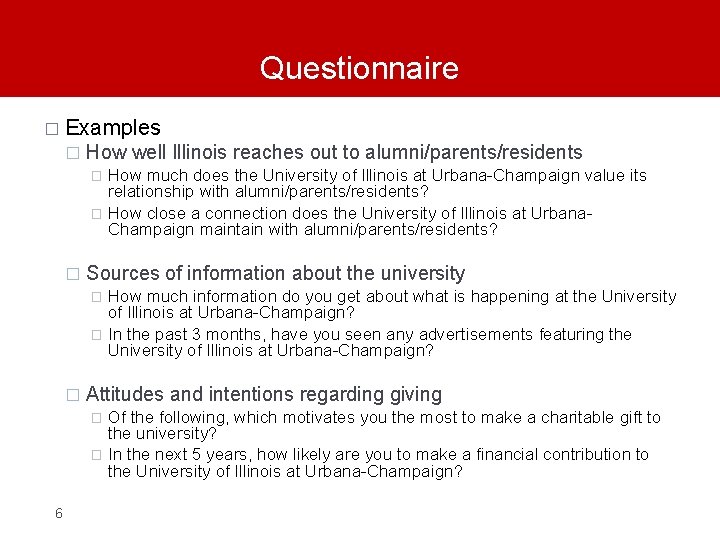 Questionnaire � Examples � How well Illinois reaches out to alumni/parents/residents How much does