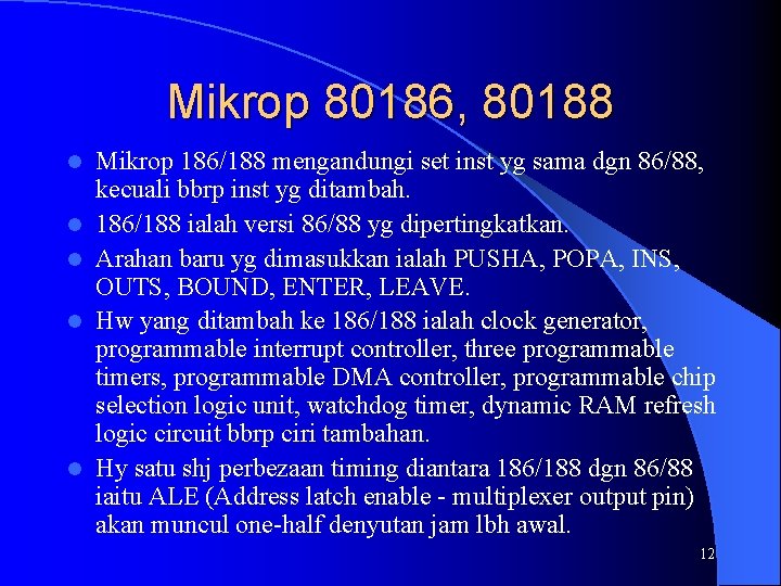 Mikrop 80186, 80188 l l l Mikrop 186/188 mengandungi set inst yg sama dgn