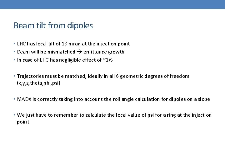Beam tilt from dipoles • LHC has local tilt of 13 mrad at the