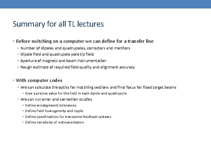 Summary for all TL lectures • Before switching on a computer we can define