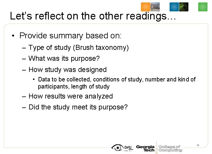 Let’s reflect on the other readings… • Provide summary based on: – Type of