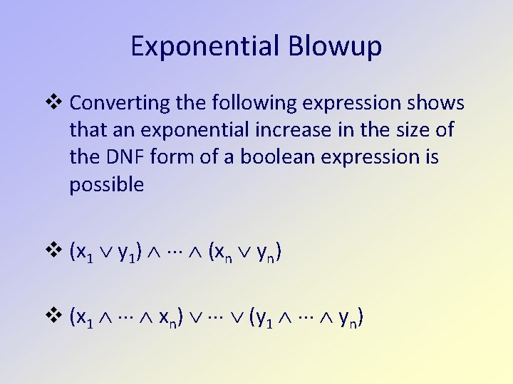 Exponential Blowup v Converting the following expression shows that an exponential increase in the