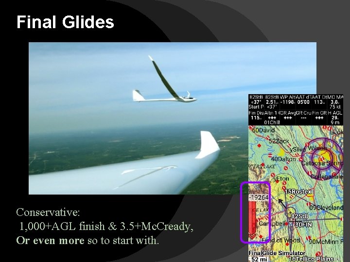 Final Glides Conservative: 1, 000+AGL finish & 3. 5+Mc. Cready, Or even more so