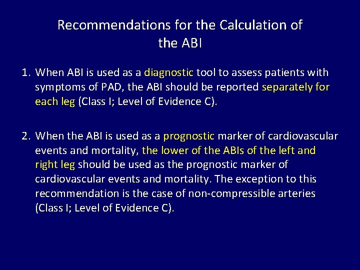 Recommendations for the Calculation of the ABI 1. When ABI is used as a