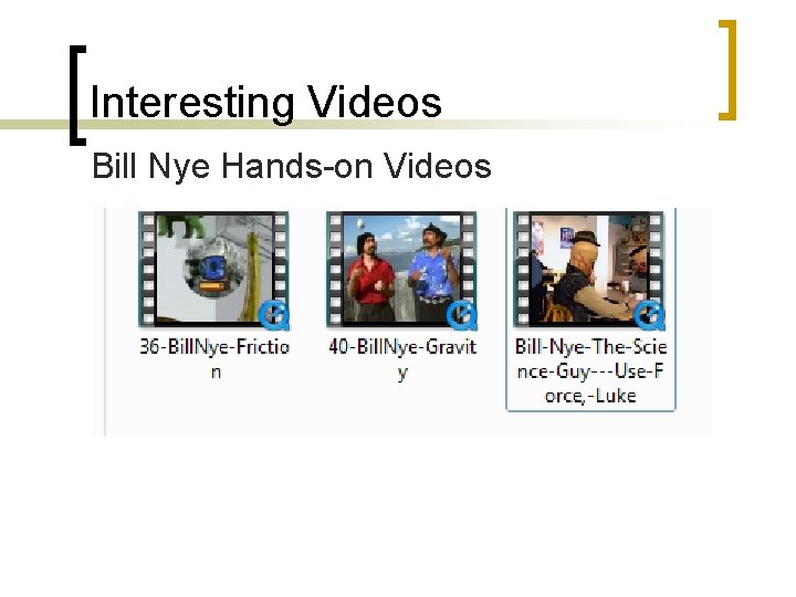 Interesting Videos Bill Nye Hands-on Videos 