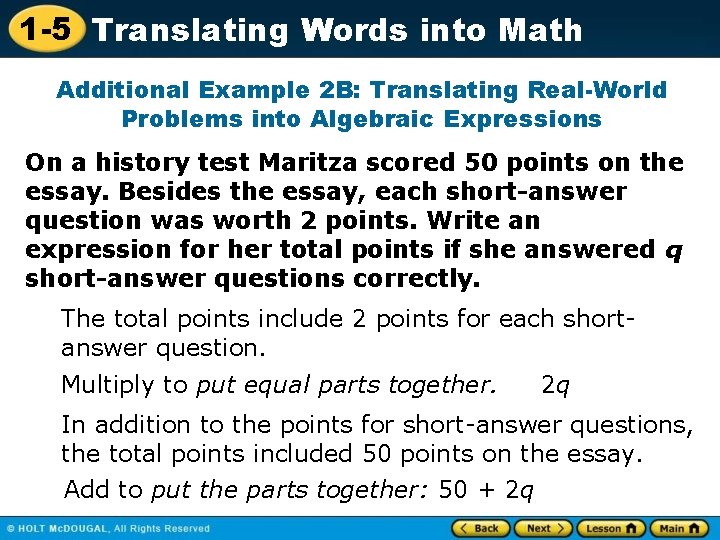 1 -5 Translating Words into Math Additional Example 2 B: Translating Real-World Problems into 1 -5 Translating Words into Math Additional Example 2 B: Translating Real-World Problems into