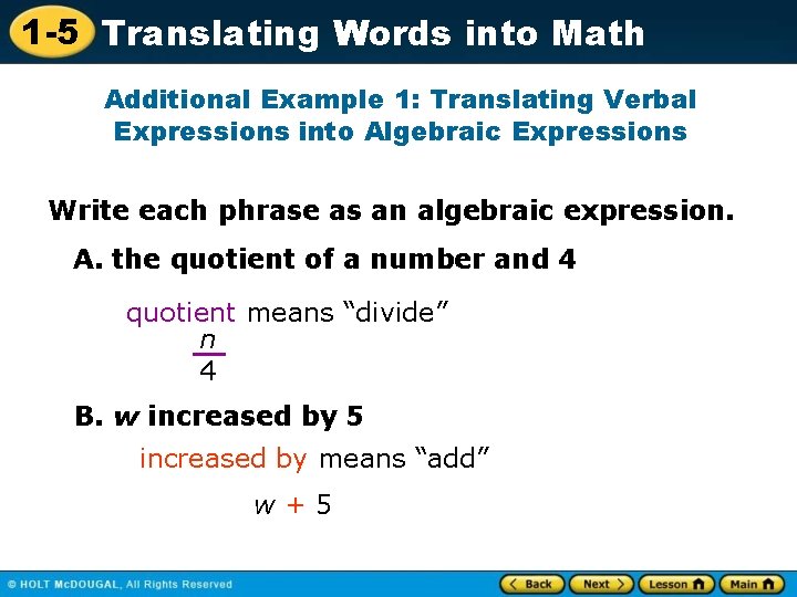1 -5 Translating Words into Math Additional Example 1: Translating Verbal Expressions into Algebraic 1 -5 Translating Words into Math Additional Example 1: Translating Verbal Expressions into Algebraic
