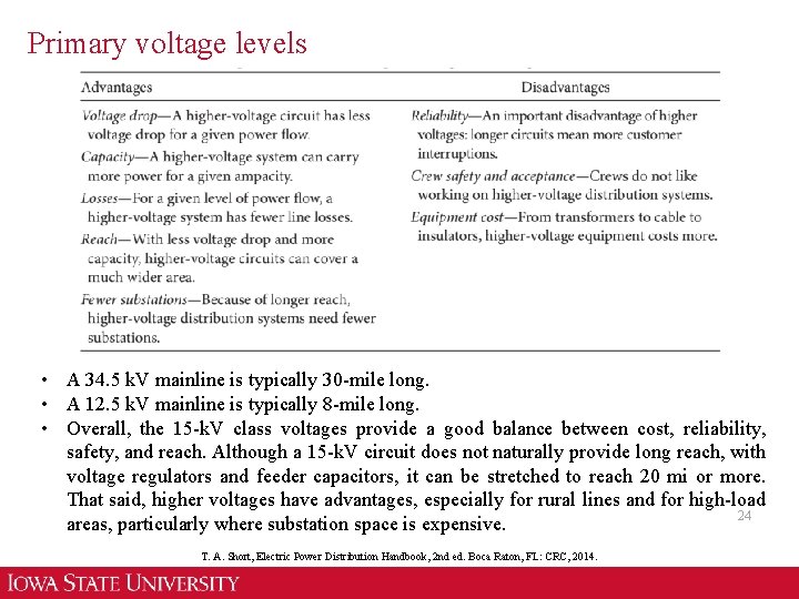 Primary voltage levels • A 34. 5 k. V mainline is typically 30 -mile