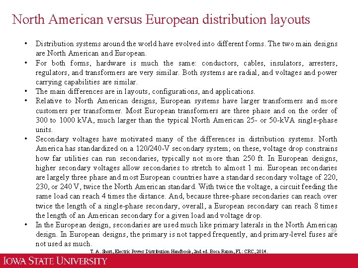 North American versus European distribution layouts • • • Distribution systems around the world