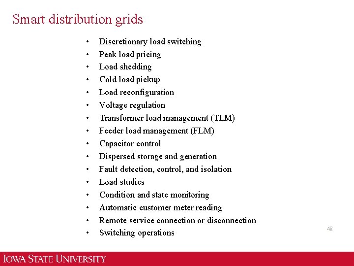 Smart distribution grids • • • • Discretionary load switching Peak load pricing Load