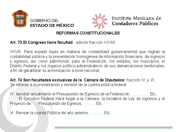 REFORMAS CONSTITUCIONALES Art. 73. El Congreso tiene facultad: adición fracción XXVIII; XXVIII. Para expedir