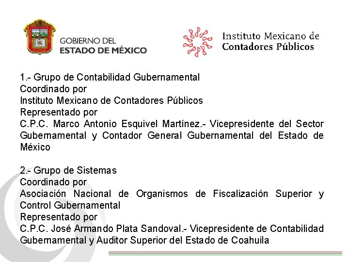 1. - Grupo de Contabilidad Gubernamental Coordinado por Instituto Mexicano de Contadores Públicos Representado