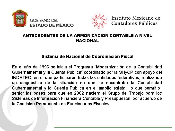 ANTECEDENTES DE LA ARMONIZACION CONTABLE A NIVEL NACIONAL Sistema de Nacional de Coordinación Fiscal