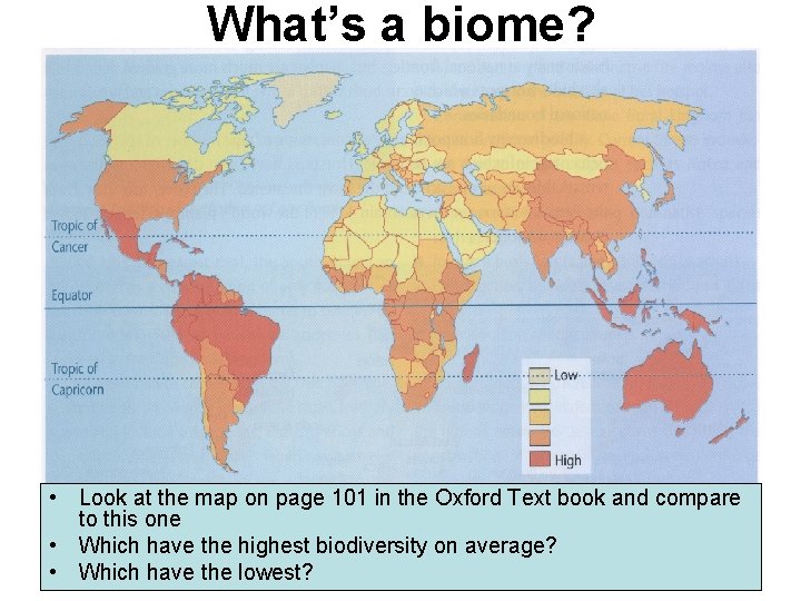 What’s a biome? • Look at the map on page 101 in the Oxford What’s a biome? • Look at the map on page 101 in the Oxford