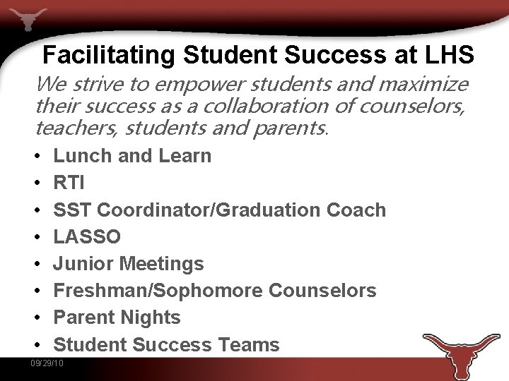 Facilitating Student Success at LHS We strive to empower students and maximize their success