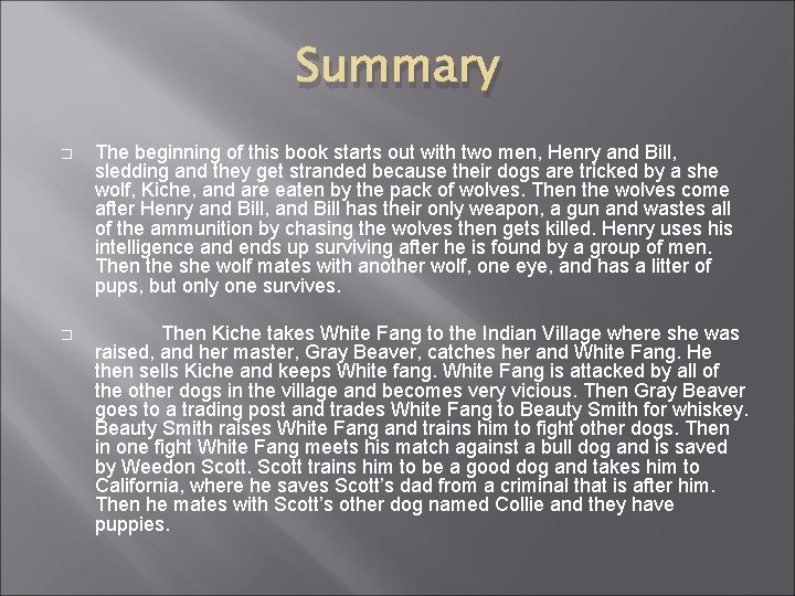 Summary � The beginning of this book starts out with two men, Henry and